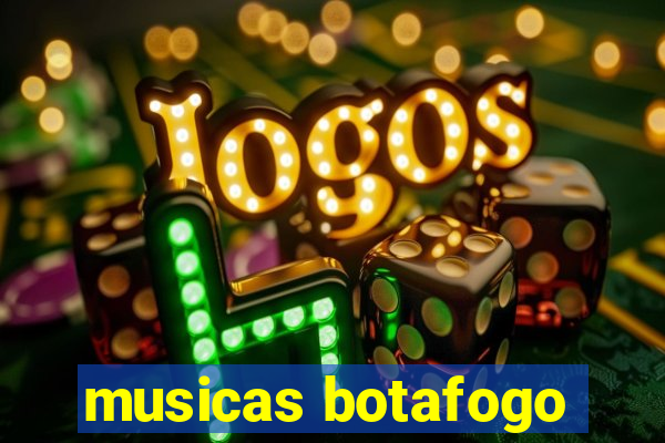 musicas botafogo